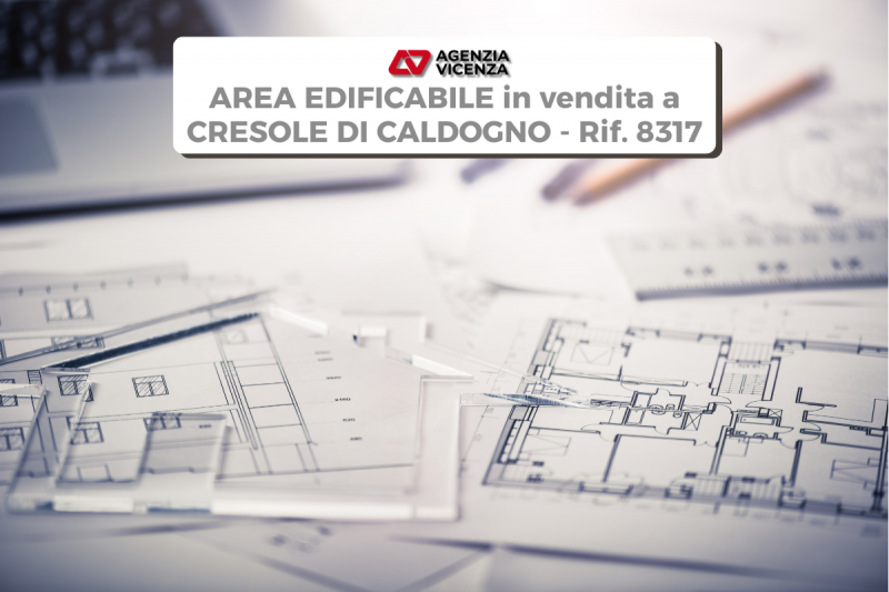 AREA EDIFICABILE A CRESOLE DI CALDOGNO PER VILLETTE O PICCOLA PALAZZINA - RIF. 8317
In centro pae...